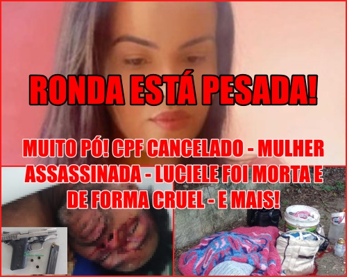 NA RONDA – É Muito Pó! CPF Cancelado no Sul – Duas Mulheres assassinadas em Conquista – Apreensão de drogas em Iguaí.