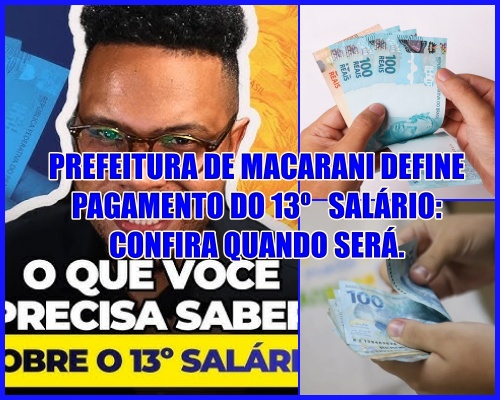 ESTÁ PROGRAMADO – Prefeitura de Macarani pagará o 13º salário no dia 19 de dezembro de 2025.