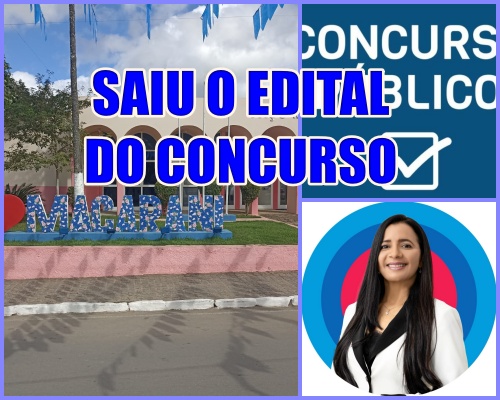 SAIU, SAIU! Prefeitura de Macarani publica no Diário Oficial o tão esperado edital do Concurso Público Municipal.