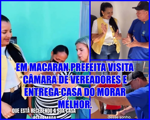 MAIS UMA FAMÍLIA – Morar Mehor continua melhorando vidas em Macarani. Câmara recebeu a visita da Prefeita Selma Souto.