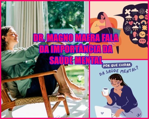 DR. MAGN MAFRA - Fala sobre Saúde Mental