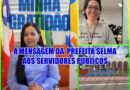 A MENSAGEM DA PREFEITA AOS SERVIDORES PUBLICOS DE MACARANI. Oi, gente! Hoje quero deixar uma homenagem muito especial a todos os servidores e servidoras públicas do nosso município!